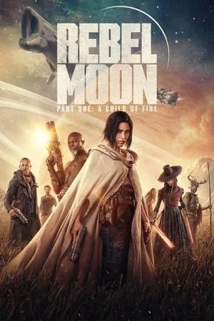 Filmywap Rebel Moon – Part One: A Child of Fire 2023 Hindi+English Full Movie WEB-DL 480p 720p 1080p Download